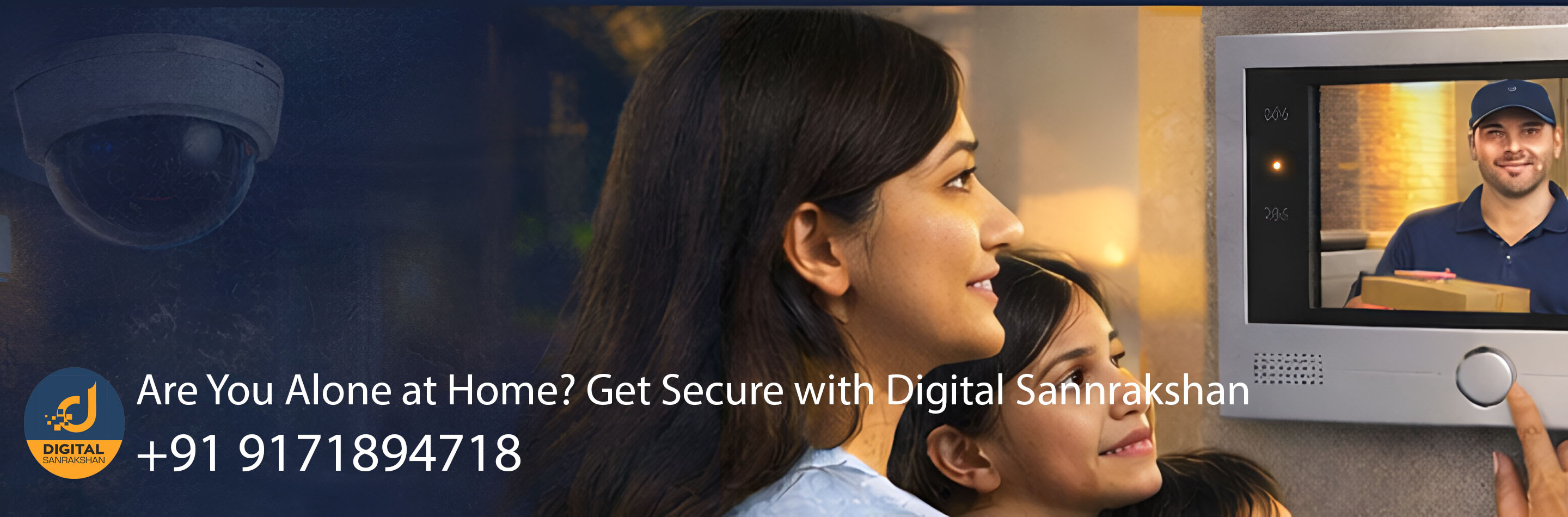 Are You Alone at Home? Get Secure with Digital Sannrakshan